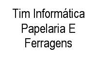Logo Tim Informática Papelaria E Ferragens Ltda em Jardim das Américas