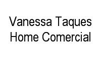 Logo Vanessa Taques Home Comercial em Sítio Cercado