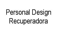 Logo Personal Design Recuperadora em Jardim Alto Alegre