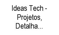 Logo Ideas Tech - Projetos, Detalhamentos E Desenhos em Jardim Satélite