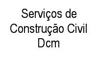 Logo Serviços de Construção Civil Dcm em Conjunto Habitacional Madre Germana II