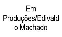 Logo Em Produções/Edivaldo Machado em Setor Marista