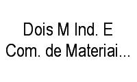 Logo Dois M Ind. E Com. de Materiais de Segurança em Santa Cruz