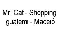 Logo Mr. Cat - Shopping Iguatemi - Maceió em Cruz das Almas