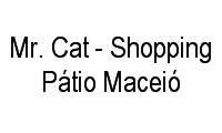 Logo Mr. Cat - Shopping Pátio Maceió em Cidade Universitária