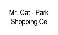 Logo Mr. Cat - Park Shopping Ce em Zona Industrial (Guará)