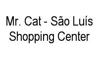 Logo Mr. Cat - São Luís Shopping Center em Jaracaty