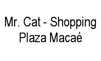 Logo Mr. Cat - Shopping Plaza Macaé em Granja dos Cavaleiros