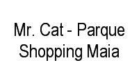 Logo Mr. Cat - Parque Shopping Maia em Jardim Flor da Montanha
