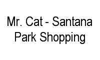 Logo Mr. Cat - Santana Park Shopping em Lauzane Paulista