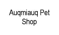 Logo Auqmiauq Pet Shop em Fazendinha