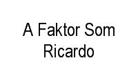 Logo A Faktor Som Ricardo em Sarandi