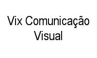 Logo Vix Comunicação Visual em Soteco