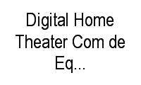 Logo Digital Home Theater Com de Equip Áudio Vídeo Inf em Pituba