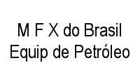 Logo M F X do Brasil Equip de Petróleo em Fazenda Grande do Retiro