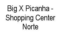 Logo Big X Picanha - Shopping Center Norte em Vila Guilherme