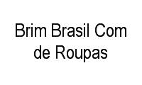 Logo Brim Brasil Com de Roupas em Butiatuvinha