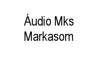 Logo Áudio Mks Markasom em Cidade Industrial