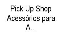 Logo Pick Up Shop Acessórios para Automóveis