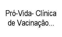Logo Pró-Vida- Clínica de Vacinação E Ortopedia em Centro