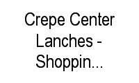 Logo Crepe Center Lanches - Shopping do Vale em Parque Granja Esperança