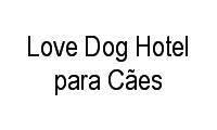 Logo Love Dog Hotel para Cães em Santa Rita
