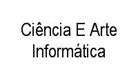 Logo Ciência E Arte Informática em Vila Romana