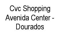 Logo Cvc Shopping Avenida Center - Dourados em Jardim Caramuru