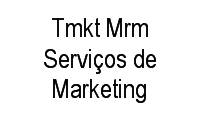 Logo Tmkt Mrm Serviços de Marketing em Jardim das Laranjeiras