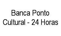 Logo Banca Ponto Cultural - 24 Horas em Ondina