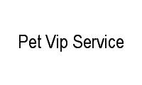 Logo Pet Vip Service em Jardim Imperial