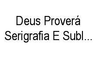 Logo Deus Proverá Serigrafia E Sublimação em Geral em Guanabara