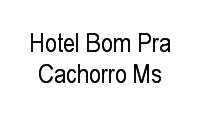 Logo Hotel Bom Pra Cachorro Ms em Chácara dos Poderes