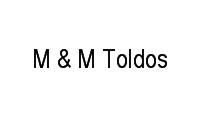 Logo M & M Toldos em Engenho Novo